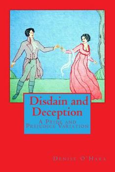 Paperback Pride and Prejudice: Disdain and Deception: A Variation Book