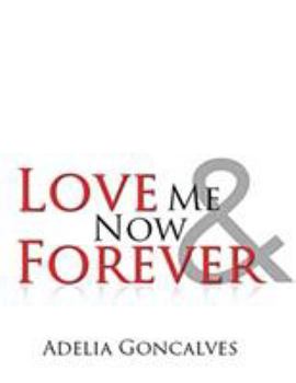 Paperback Love Me Now & Forever﻿ Book