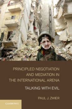 Hardcover Principled Negotiation and Mediation in the International Arena Book