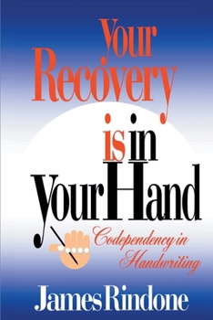 Paperback Your Recovery is in Your Hand: Codependency in Handwriting Book