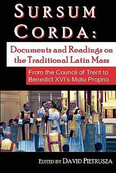 Paperback Sursum Corda: Documents And Readings On The Traditional Latin Mass Book
