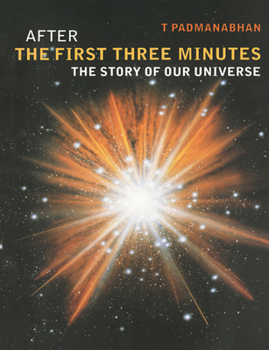 Paperback After the First Three Minutes: The Story of Our Universe Book