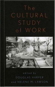 Hardcover The Cultural Study of Work Book