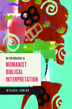 Paperback An Introduction to Womanist Biblical Interpretation Book