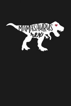 Paperback Mamasaurus Rex: Notebook: Funny Blank Lined Journal Book