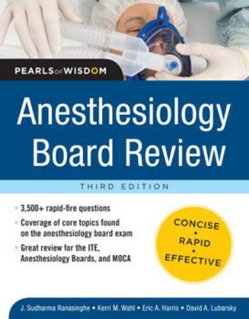 Anesthesiology Board Review Pearls of Wisdom By Ranasinghe Sudharma Wahl Kerri Harris Eric Lubarsky David