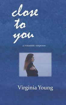 Paperback close to you: a romantic suspense Book