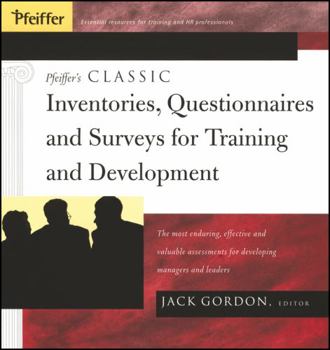 Paperback Pfeiffer's Classic Inventories, Questionnaires, and Surveys for Training and Development: The Most Enduring, Effective, and Valuable Assessments for D Book