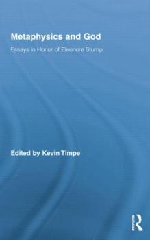 Metaphysics and God: Essays in Honor of Eleonore Stump