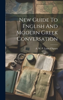 Hardcover New Guide To English And Modern Greek Conversation Book