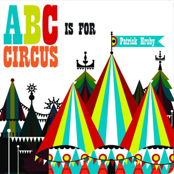 Hardcover ABC Is for Circus Book