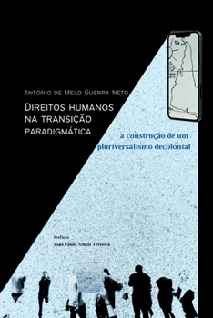 Paperback Direitos Humanos Na Transição Paradigmática [Portuguese] Book