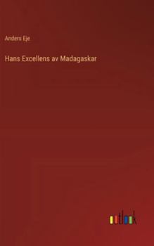 Hardcover Hans Excellens av Madagaskar [Swedish] Book