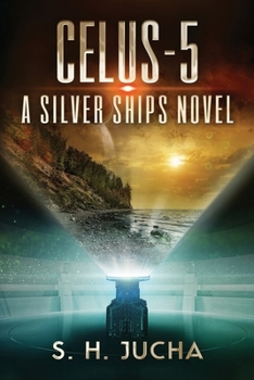 Celus-5 - Book #7 of the Silver Ships