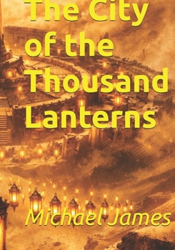 Paperback The City of the Thousand Lanterns Book