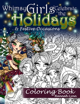 Paperback Whimsy Girls Celebrate the Holidays & Festive Occasions Coloring Book