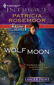 Wolf Moon - Book #7 of the McKenna Legacy