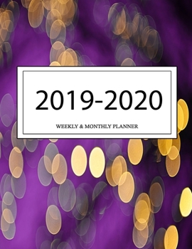 2019 - 2020 Weekly and Monthly Planner: Calendar Schedule + Organizer | Inspirational Quotes (2019-2020 Academic Planners