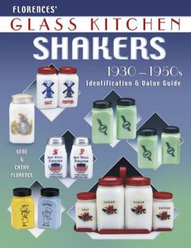Paperback Florences' Glass Kitchen Shakers 1930-1950s: Identification & Value Guide Book