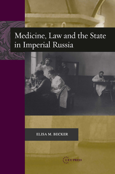 Hardcover Medicine, Law, and the State in Imperial Russia Book