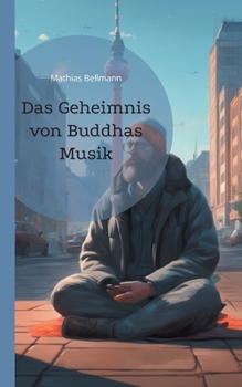 Paperback Das Geheimnis von Buddhas Musik [German] Book