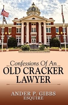 Paperback Confessions of an Old Cracker Lawyer Book