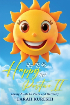 Paperback How To Be Happy And Positive Book