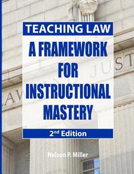 Paperback Teaching Law: A Framework for Instructional Mastery Book