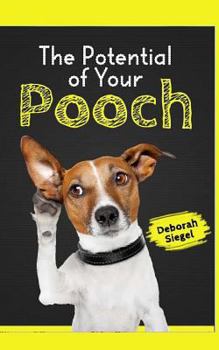 Paperback The Potential of Your Pooch Book