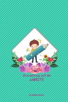 Paperback Everything will be alWRITE Book