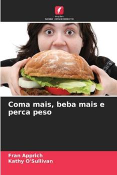 Paperback Coma mais, beba mais e perca peso [Portuguese] Book
