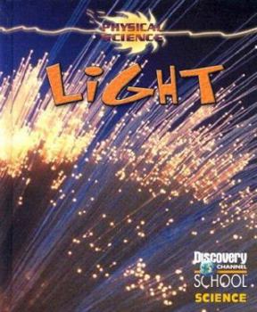 Light - Book  of the Discovery Channel School Science: Physical Science