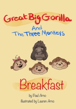 Paperback Great Big Gorilla and Three Monkeys: Breakfast Book