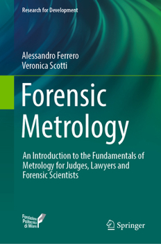 Hardcover Forensic Metrology: An Introduction to the Fundamentals of Metrology for Judges, Lawyers and Forensic Scientists Book