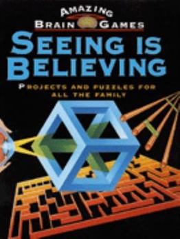 Hardcover Seeing is Believing (Amazing brain games) Book