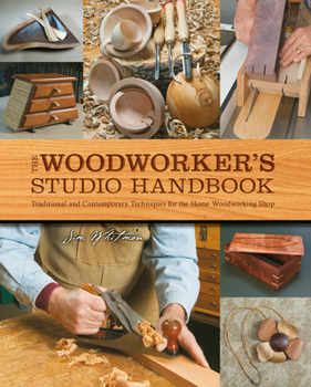 Paperback The Woodworker's Studio Handbook: Traditional and Contemporary Techniques for the Home Woodworking Shopvolume 7 Book