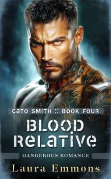 Blood Relative: Dangerous Romance (Cato Smith Series)
