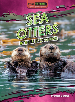 Library Binding Sea Otters in Their Ecosystems Book