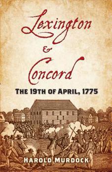 Paperback Lexington and Concord: The 19th of April, 1775 Book