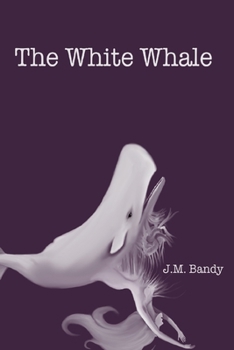 The White Whale: A collection of poetry