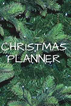 Paperback Christmas Planner: Organizer, Calendar, Schedule, New Year Agenda, Notebook, (110 Pages, Lined, 6 x 9) Book