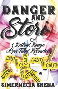 Paperback Danger and Stori A Baton Rouge Love Tale Reloaded Book