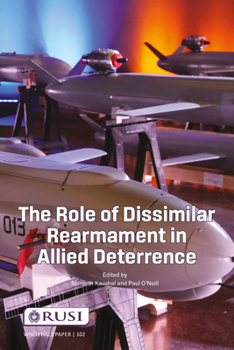 Paperback The Role of Dissimilar Rearmament in Allied Deterrence Book