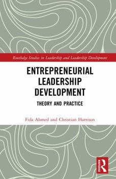 Hardcover Entrepreneurial Leadership Development: Theory and Practice Book