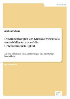 Die Auswirkungen Des Kreislaufwirtschafts- Und Abfallgesetzes Auf Die Unternehmenstatigkeit