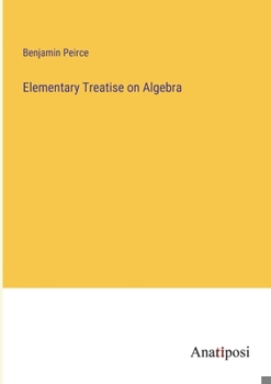 Elementary Treatise on Algebra
