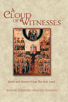 Paperback A Cloud of Witnesses: Saints and Martyrs from the Holy Land Book