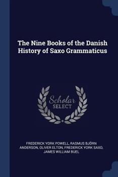 Paperback The Nine Books of the Danish History of Saxo Grammaticus Book