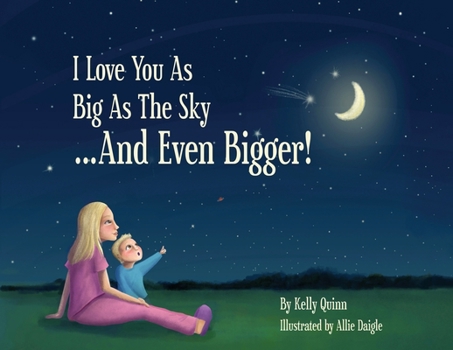 Paperback I Love You as Big as the Sky...and Even Bigger Book