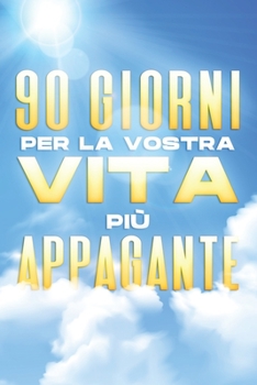 Paperback 90 giorni per la vostra vita più appagante [Italian] Book